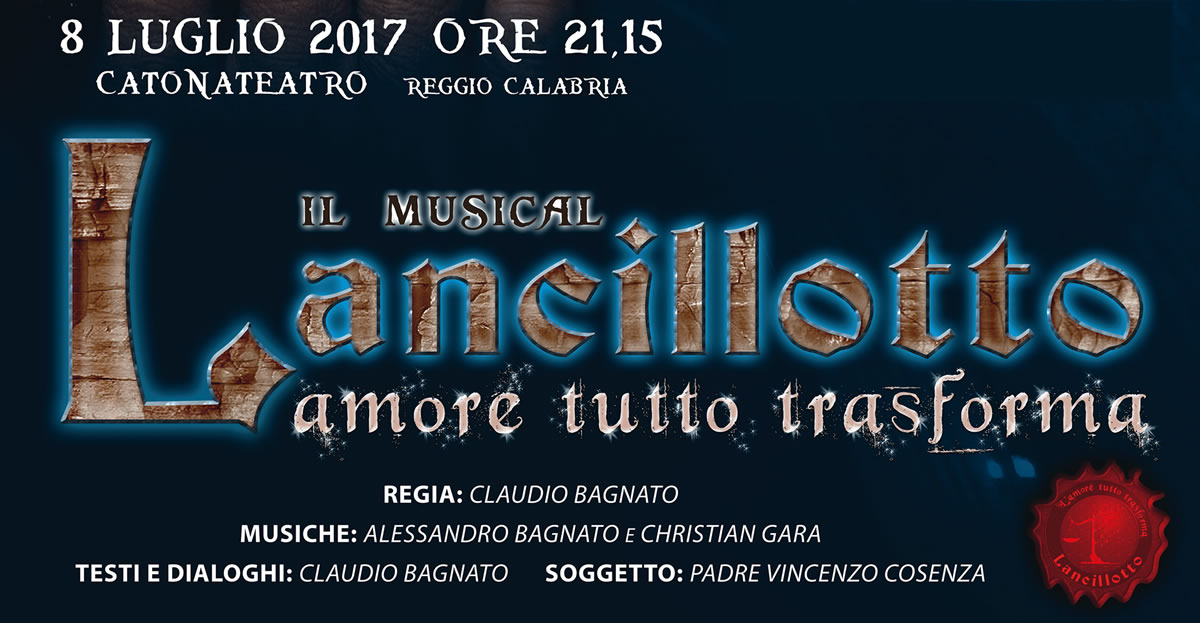 Reggio – CatonaTeatro: l’8 luglio il musical Lancillotto, l’amore tutto trasforma