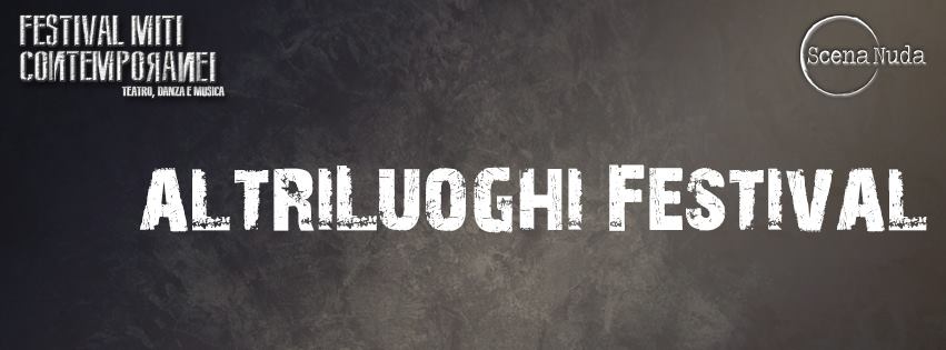 Altri Luoghi Festival continua il suo viaggio tra sinergie e contaminazioni