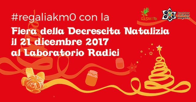 Al via la campagna #regaliakm0 e il 21 dicembre Fiera della Decrescita Natalizia