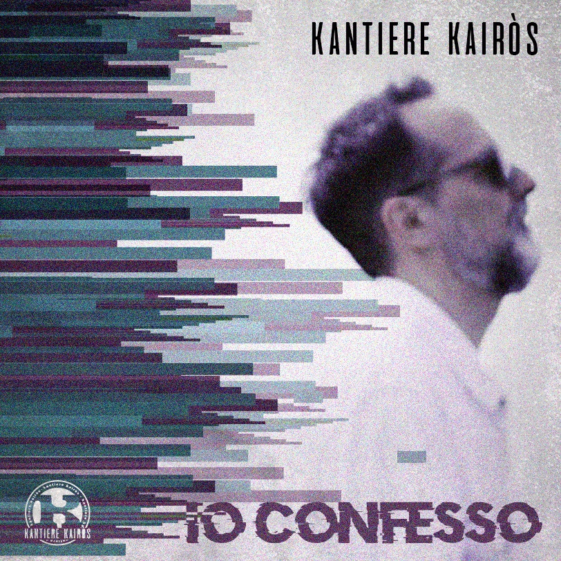 Online il nuovo video “Io confesso” del Kantiere Kairòs. E dal 18 settembre riprendono i concerti