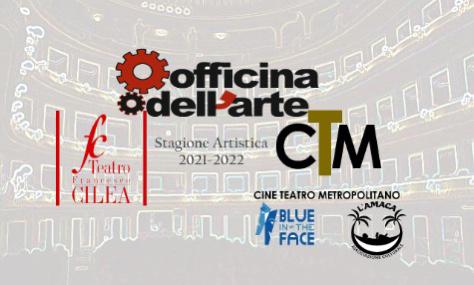 Reggio Calabria – Officina dell’Arte riparte, da dicembre su il sipario al Cilea e al Metropolitano