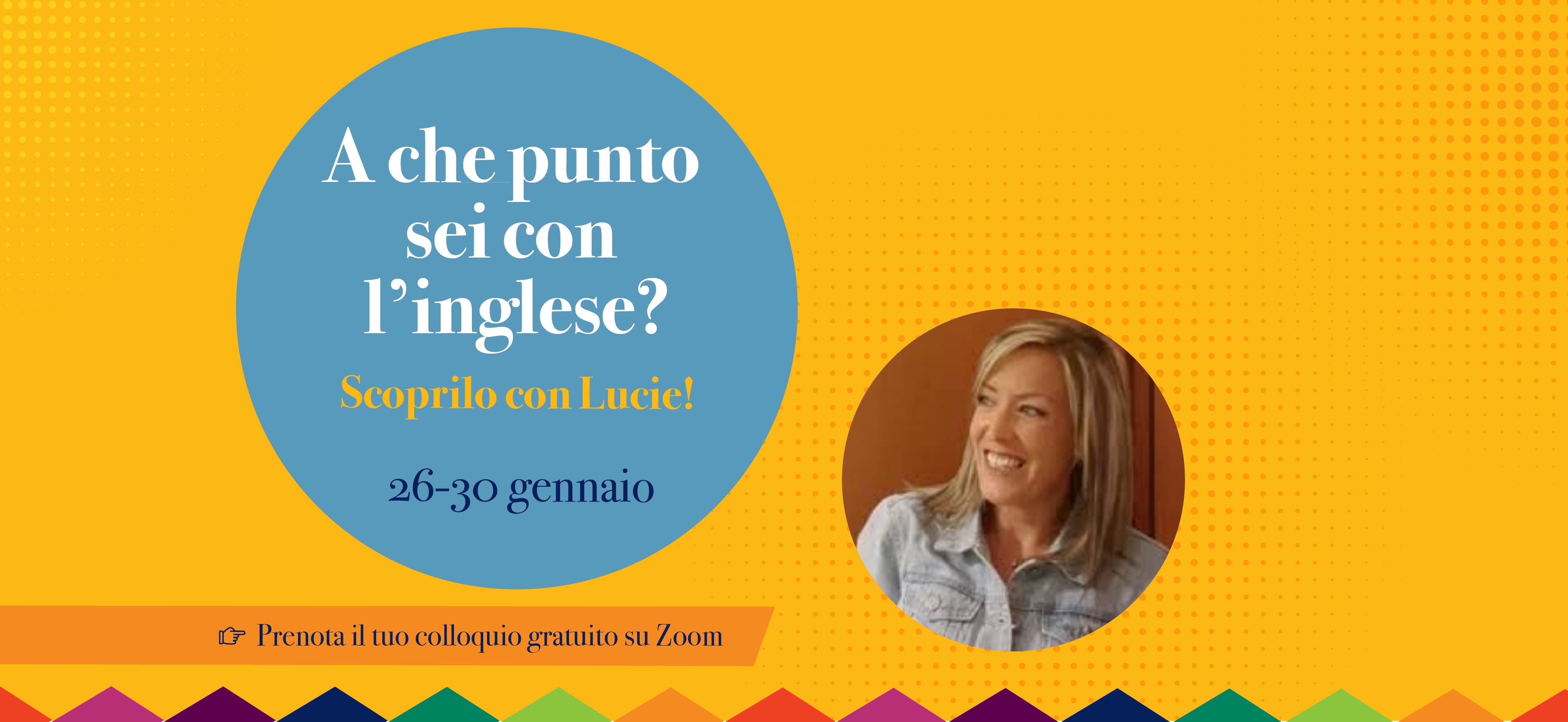 A che punto sei con l’inglese? Scoprilo online e gratuitamente con Lucie