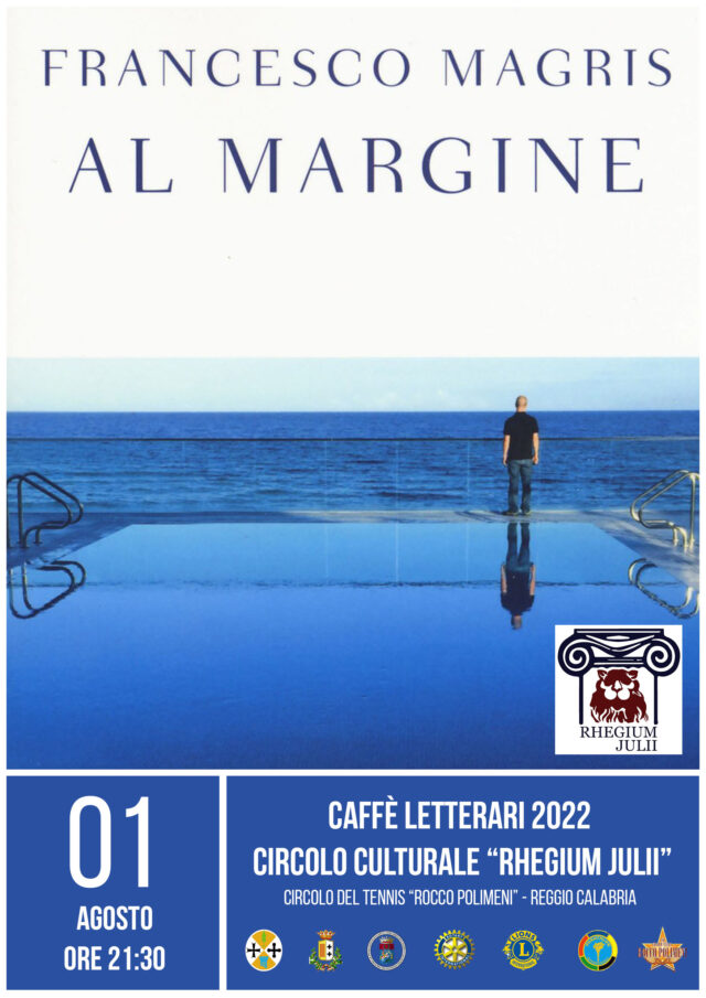 Reggio Caabria – Francesco Magris  avvierà il ciclo dei Caffè Letterari di agosto organizzati dal Rhegium Julii