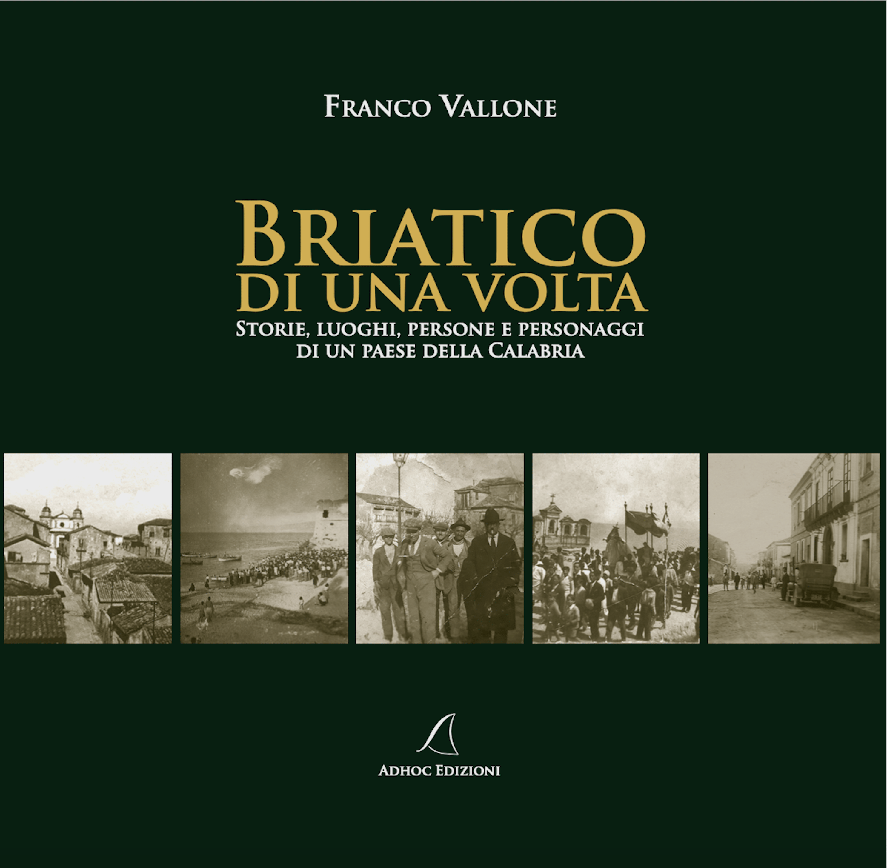 Vibo Valentia – Presentazione del libro “Briatico di una volta. Storie, luoghi, persone e personaggi di un paese della Calabria”