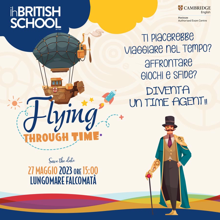 Viaggia nel tempo con ih BRITISH SCHOOL Reggio Calabria!